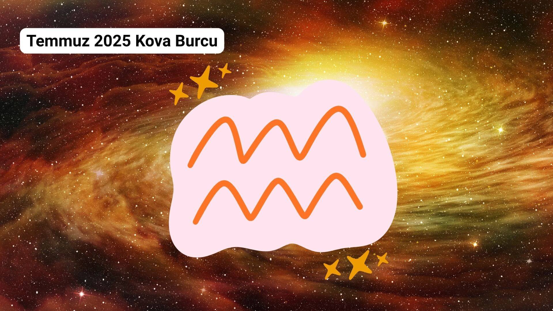 Temmuz 2025 Aylık Burç Yorumları