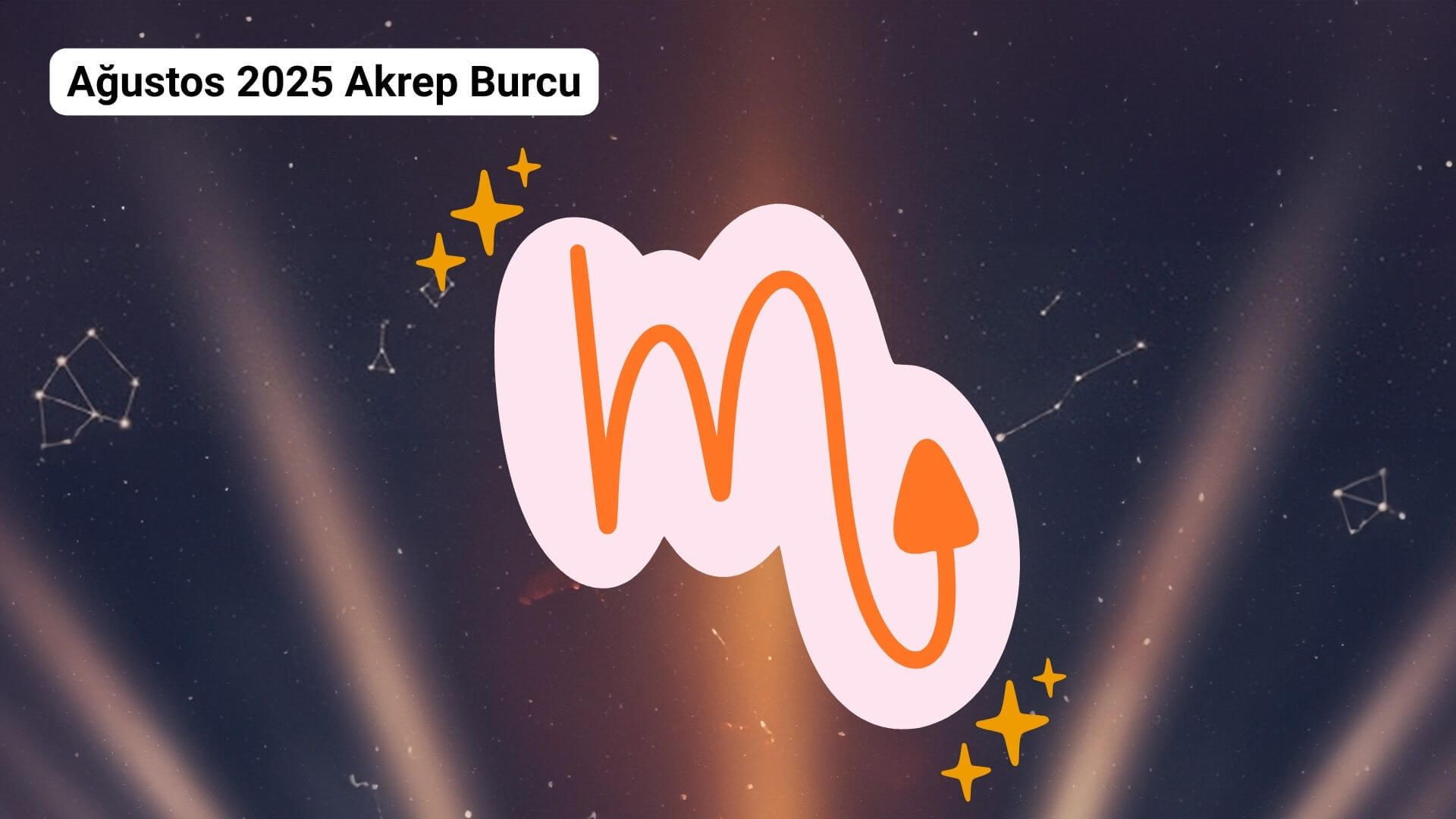 Aylık burç yorumları ağustos 2025 akrep burcu