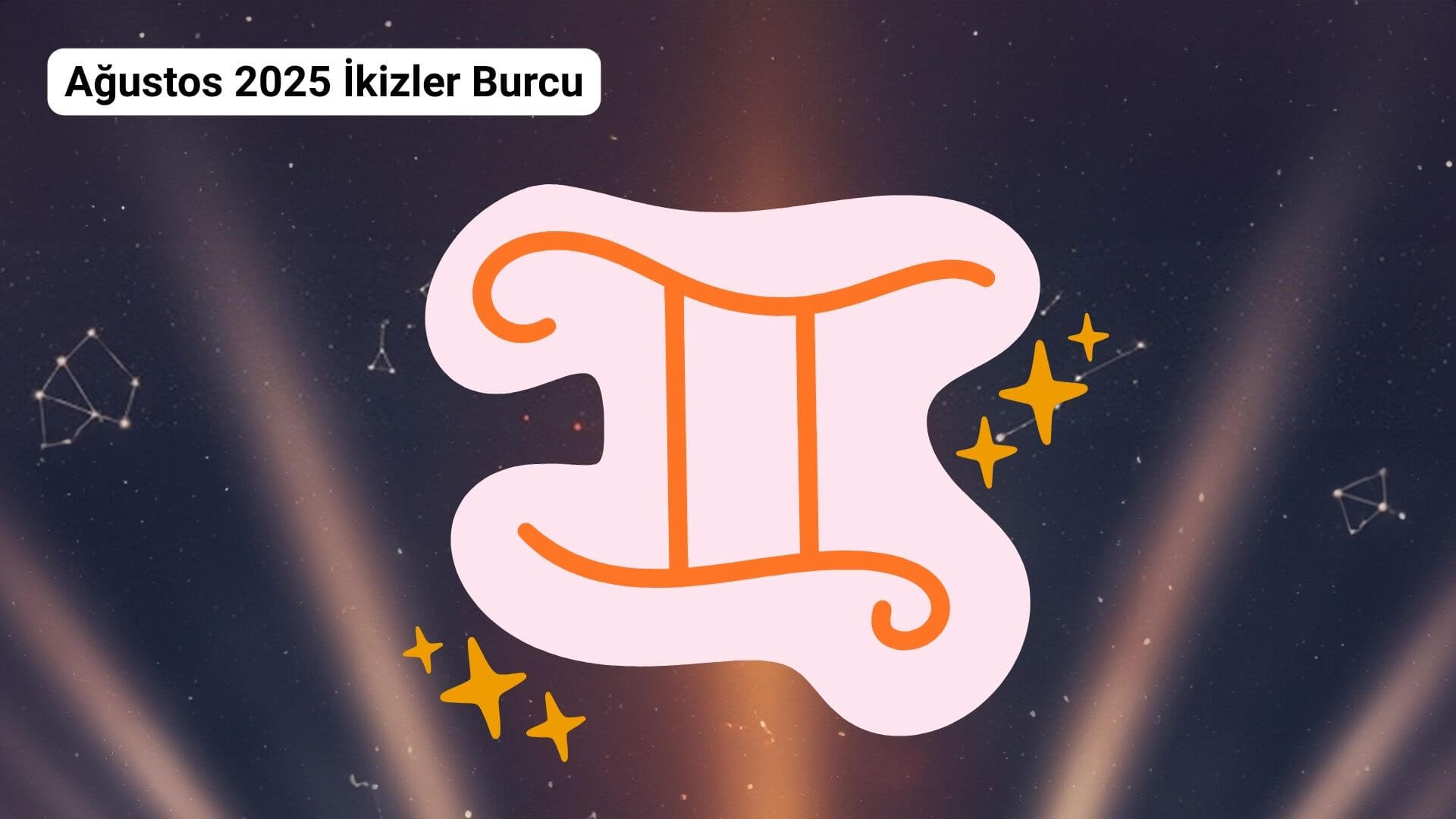 Aylık burç yorumları ağustos 2025 ikizler burcu