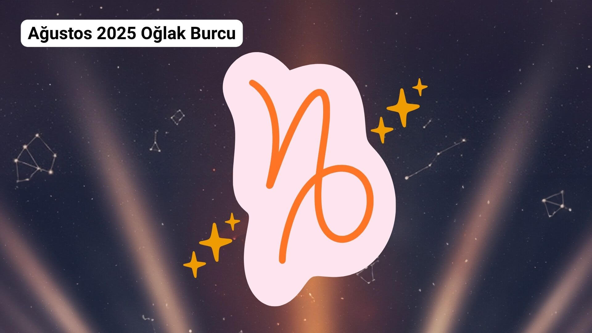 Aylık burç yorumları ağustos 2025 oğlak burcu