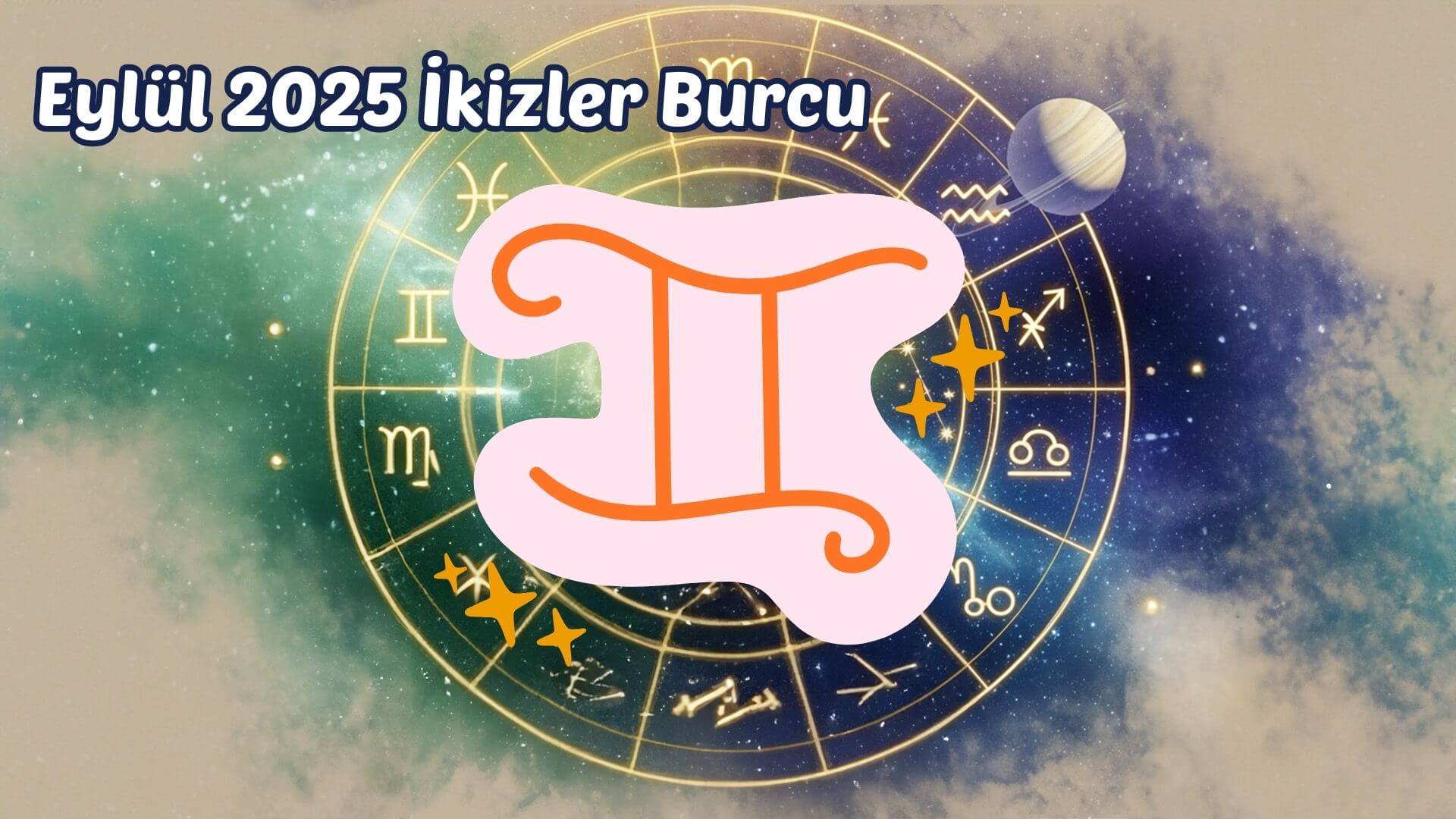 Eylül 2025 Aylık Burç Yorumları