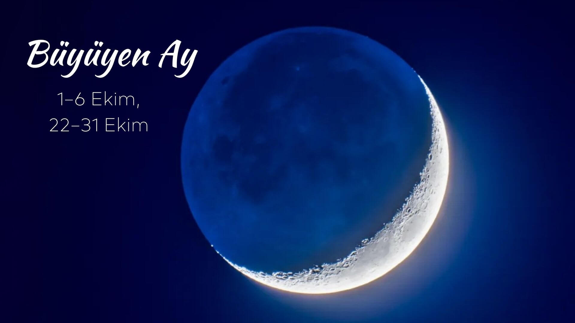 Ekim 2025 Büyüyen Ay