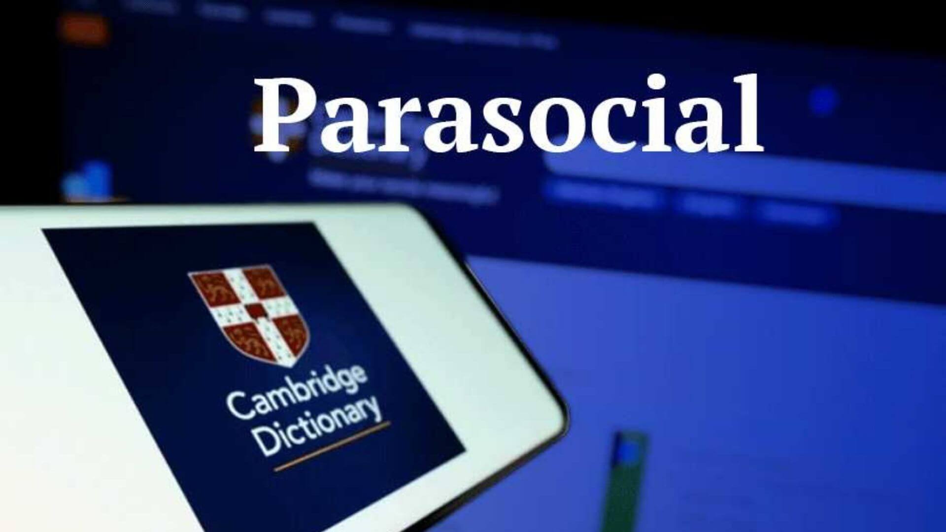 Cambridge Dictionary Yılın Kelimesini Parasosyal Olarak Seçti