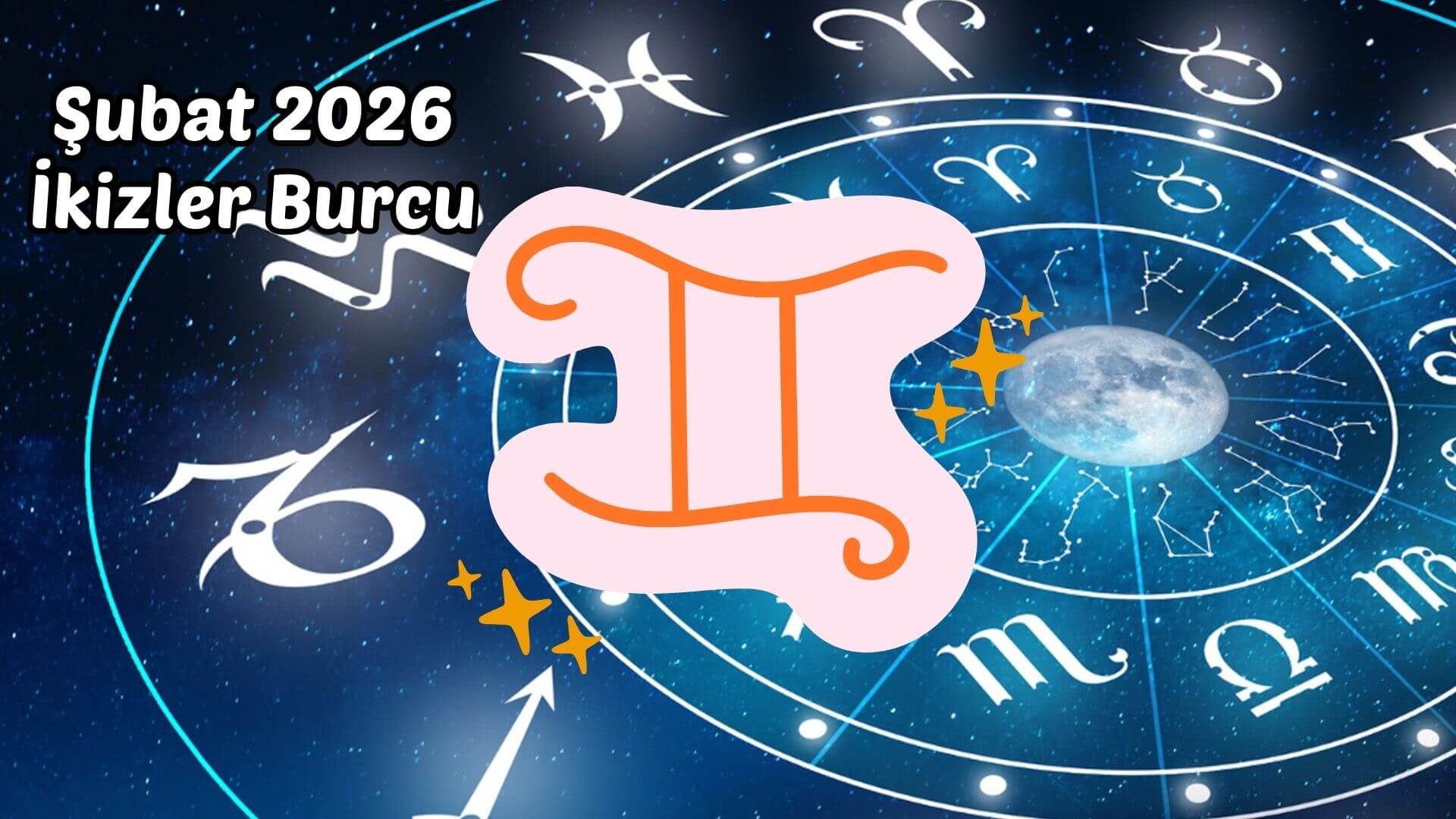 2026 Şubat Aylık Burç Yorumları